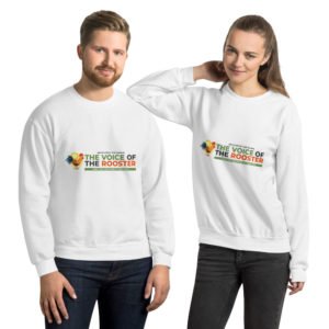 The Voice of the Rooster And the Lessons It Teaches Sweatshirt