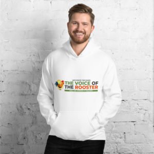 The Voice of the Rooster And the Lessons It Teaches Hoodie